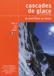 CASCADES DE GLACE DU MONT BLANC AU LEMAN- TOME 2, ARVE, GIFFRE, CHABLAIS, BATOUX/DAMILANO/SEIF