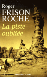 LA PISTE OUBLIEE, FRISON-ROCHE ROGER