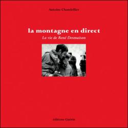 LA MONTAGNE EN DIRECT LA VIE DE RENE DESMAISON, CHANDELLIER/ANTOINE